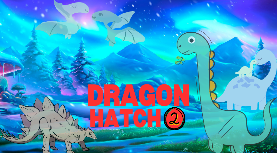 Dragon Hatch 2